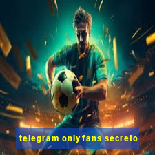 telegram onlyfans secreto